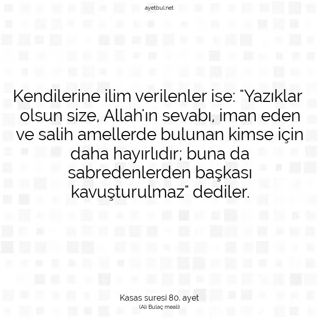 Ayetbul | Kuran Mealleri | Quran | Kasas suresi 80. ayet