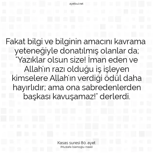 Ayetbul | Kuran Mealleri | Quran | Kasas suresi 80. ayet