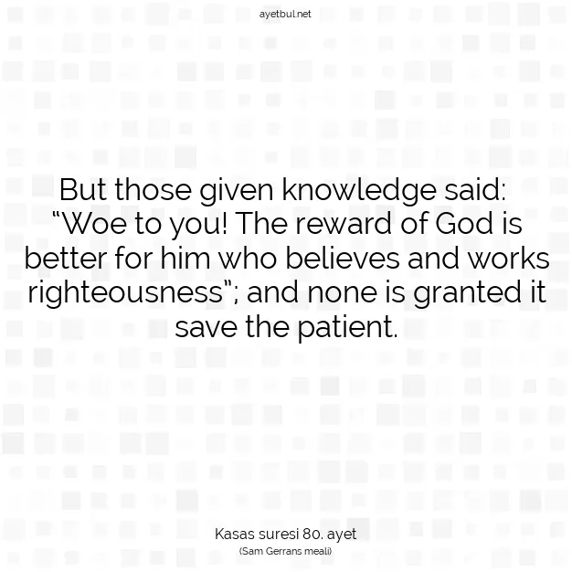 Ayetbul | Kuran Mealleri | Quran | Kasas suresi 80. ayet
