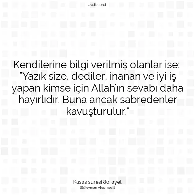 Ayetbul | Kuran Mealleri | Quran | Kasas suresi 80. ayet