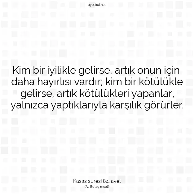 Ayetbul | Kuran Mealleri | Quran | Kasas suresi 84. ayet