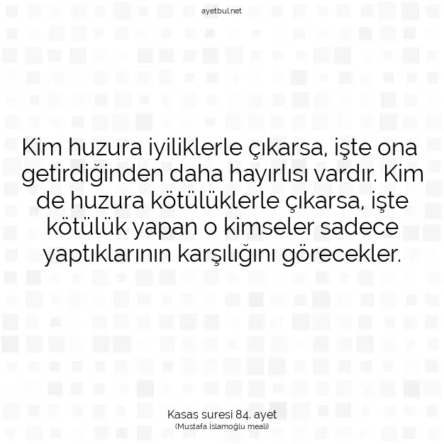 Ayetbul | Kuran Mealleri | Quran | Kasas suresi 84. ayet