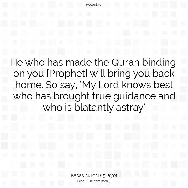 Ayetbul | Kuran Mealleri | Quran | Kasas suresi 85. ayet