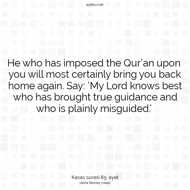 Ayetbul | Kuran Mealleri | Quran | Kasas suresi 85. ayet