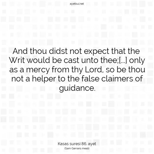 Ayetbul | Kuran Mealleri | Quran | Kasas suresi 86. ayet
