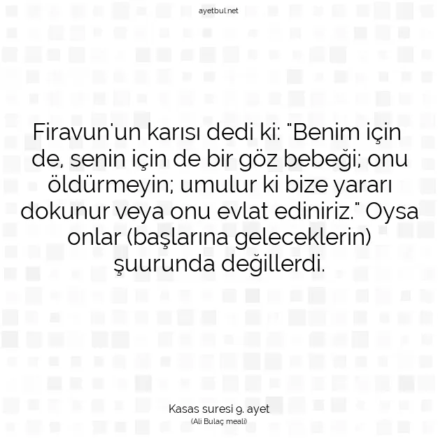 Ayetbul | Kuran Mealleri | Quran | Kasas suresi 9. ayet