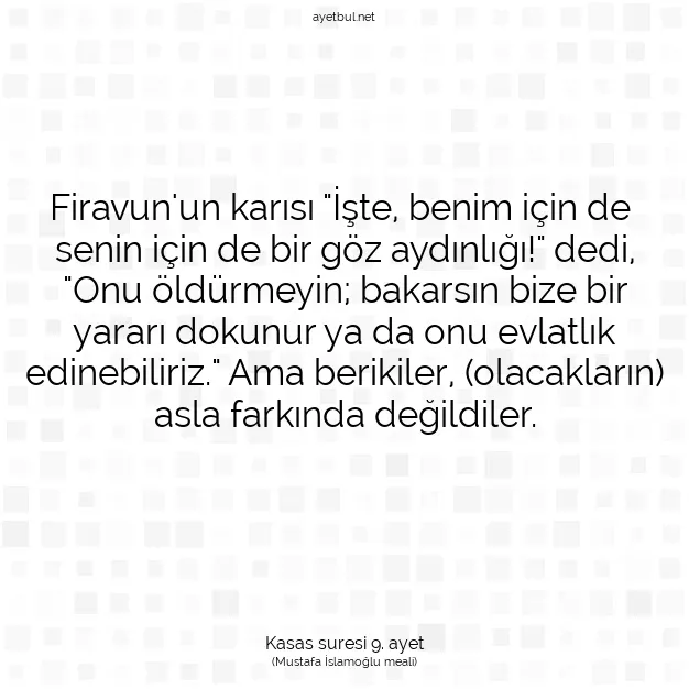Ayetbul | Kuran Mealleri | Quran | Kasas suresi 9. ayet