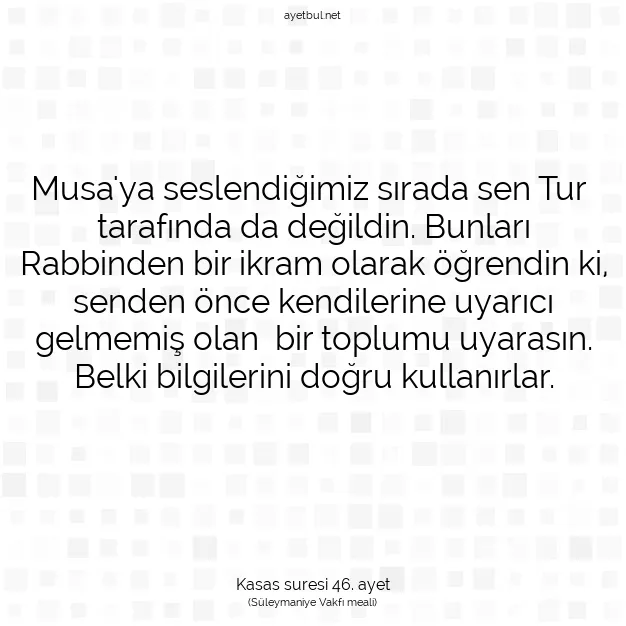 Ayetbul | Kuran Mealleri | Quran | Kasas suresi 46. ayet