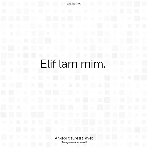 Ayetbul | Kuran Mealleri | Quran | Ankebut suresi 1. ayet