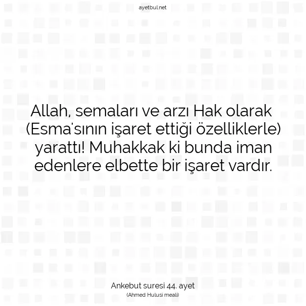 Ayetbul | Kuran Mealleri | Quran | Ankebut suresi 44. ayet