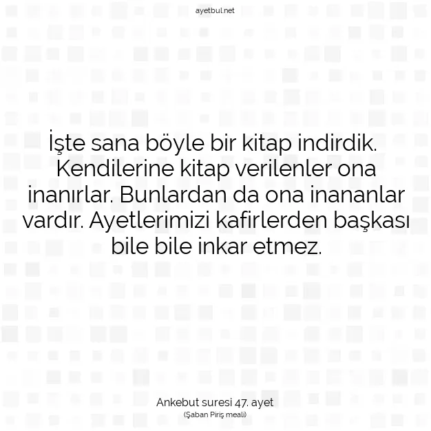 Ayetbul | Kuran Mealleri | Quran | Ankebut suresi 47. ayet