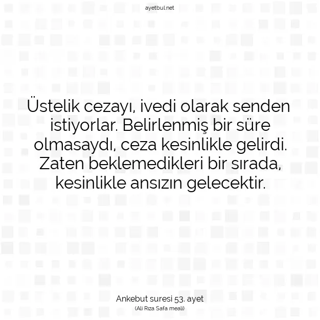 Ayetbul | Kuran Mealleri | Quran | Ankebut suresi 53. ayet