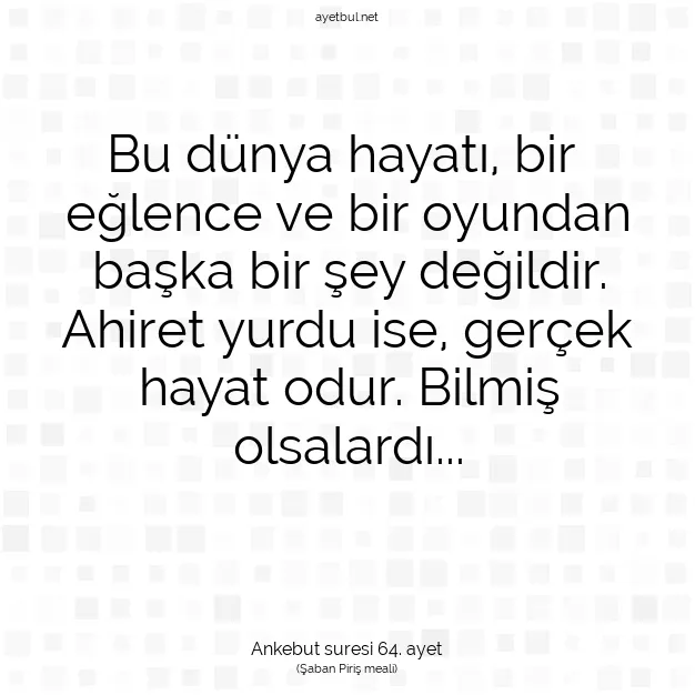 Ayetbul | Kuran Mealleri | Quran | Ankebut suresi 64. ayet