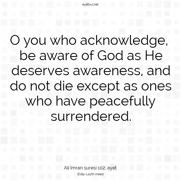 Ayetbul | Kuran Mealleri | Quran | Ali İmran suresi 102. ayet
