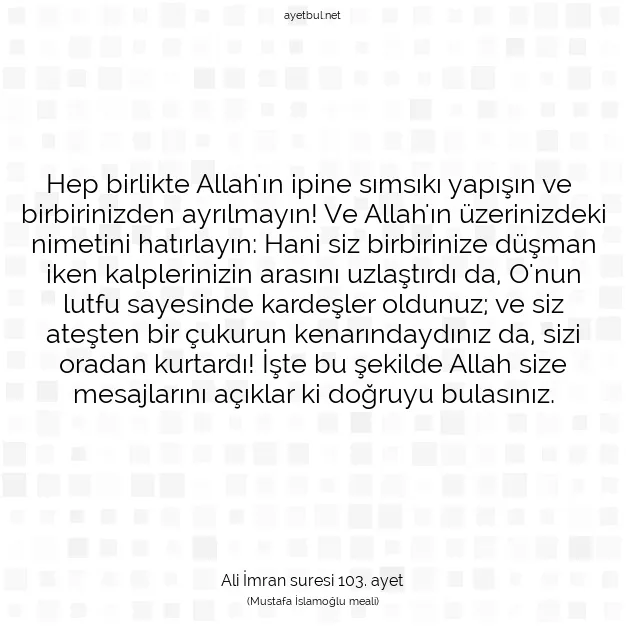 Ayetbul | Kuran Mealleri | Quran | Ali İmran suresi 103. ayet