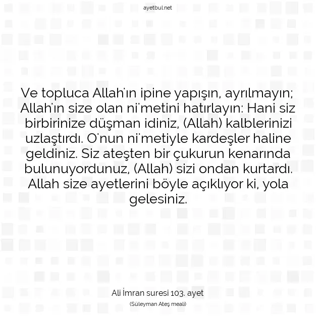 Ayetbul | Kuran Mealleri | Quran | Ali İmran suresi 103. ayet