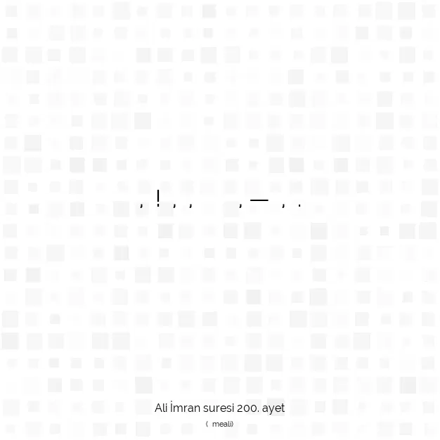 Ayetbul | Kuran Mealleri | Quran | Ali İmran suresi 200. ayet