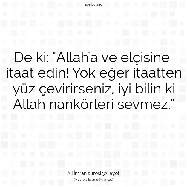 Ayetbul | Kuran Mealleri | Quran | Ali İmran suresi 32. ayet