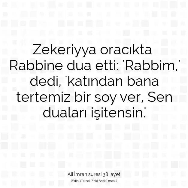Ayetbul | Kuran Mealleri | Quran | Ali İmran suresi 38. ayet
