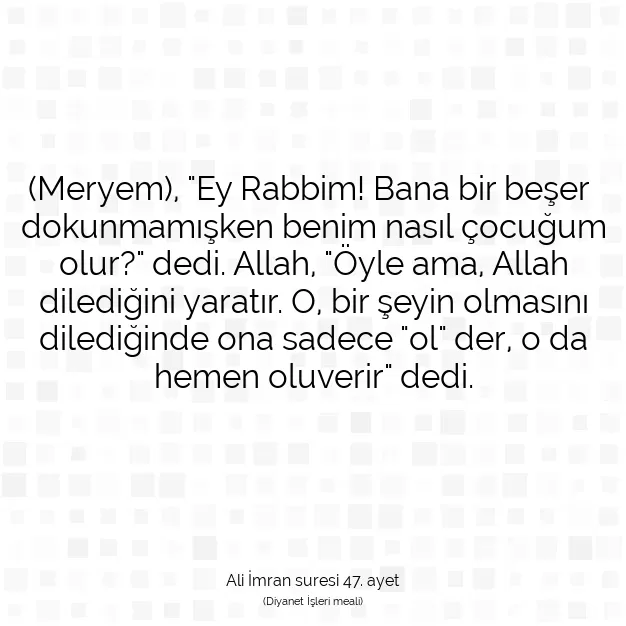 Ayetbul | Kuran Mealleri | Quran | Ali İmran suresi 47. ayet