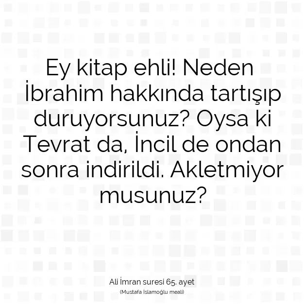 Ayetbul | Kuran Mealleri | Quran | Ali İmran suresi 65. ayet