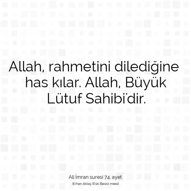 Ayetbul | Kuran Mealleri | Quran | Ali İmran suresi 74. ayet
