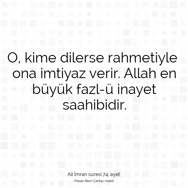 Ayetbul | Kuran Mealleri | Quran | Ali İmran suresi 74. ayet