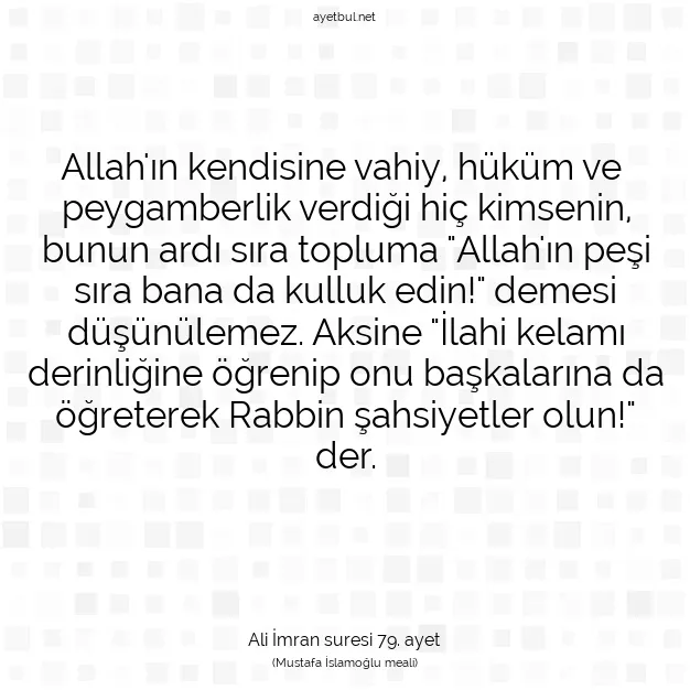 Ayetbul | Kuran Mealleri | Quran | Ali İmran suresi 79. ayet