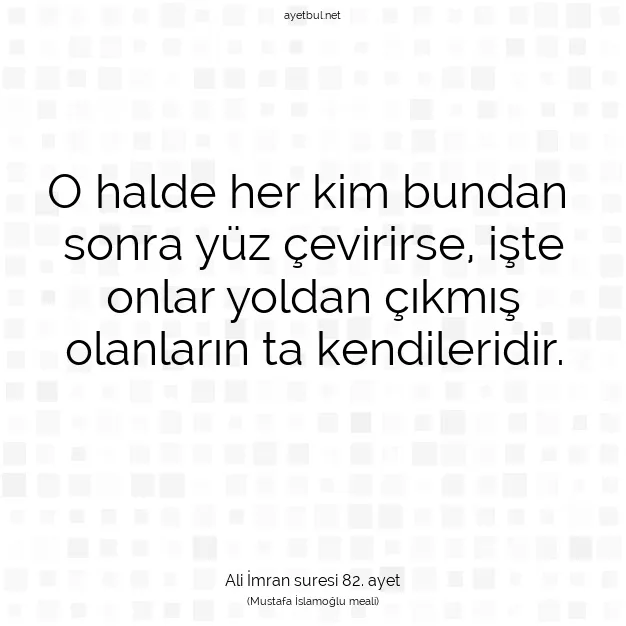 Ayetbul | Kuran Mealleri | Quran | Ali İmran suresi 82. ayet