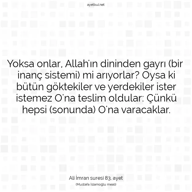 Ayetbul | Kuran Mealleri | Quran | Ali İmran suresi 83. ayet