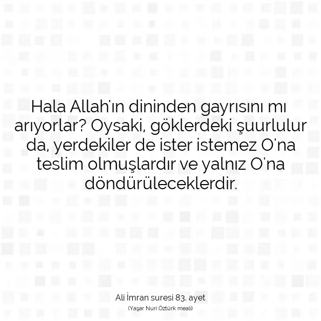 Ayetbul | Kuran Mealleri | Quran | Ali İmran suresi 83. ayet