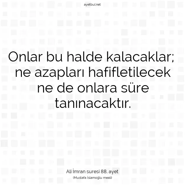 Ayetbul | Kuran Mealleri | Quran | Ali İmran suresi 88. ayet