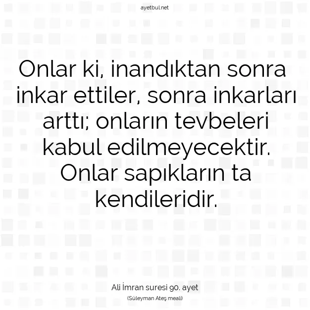Ayetbul | Kuran Mealleri | Quran | Ali İmran suresi 90. ayet