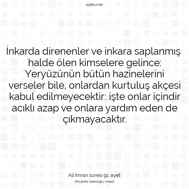 Ayetbul | Kuran Mealleri | Quran | Ali İmran suresi 91. ayet