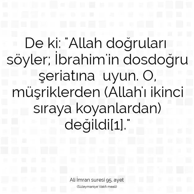 Ayetbul | Kuran Mealleri | Quran | Ali İmran suresi 95. ayet