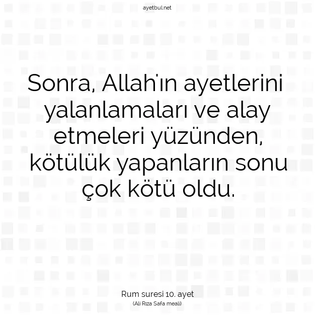 Ayetbul | Kuran Mealleri | Quran | Rum suresi 10. ayet