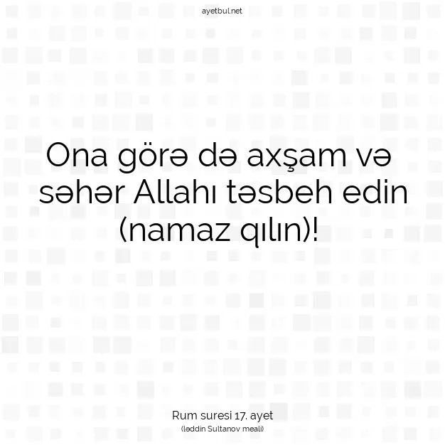 Ayetbul | Kuran Mealleri | Quran | Rum suresi 17. ayet