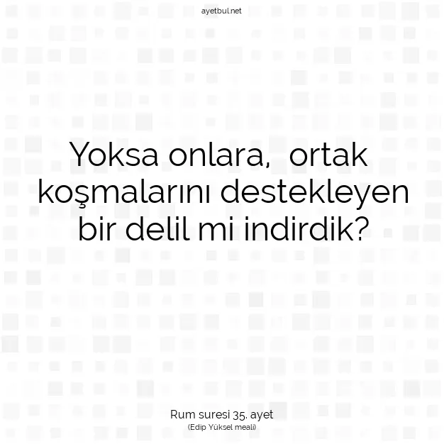 Ayetbul | Kuran Mealleri | Quran | Rum suresi 35. ayet