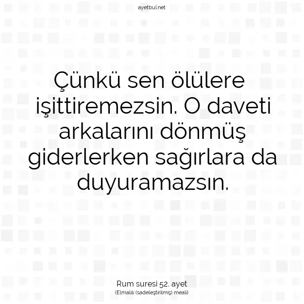 Ayetbul | Kuran Mealleri | Quran | Rum suresi 52. ayet