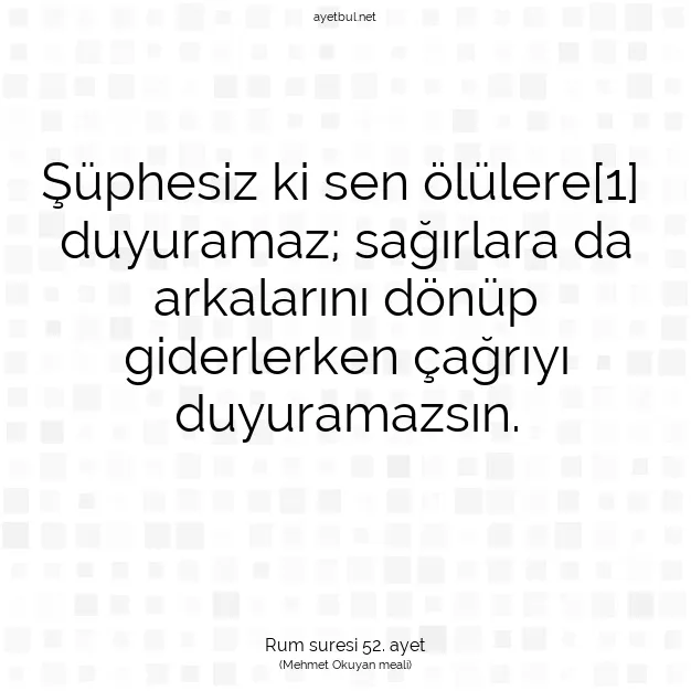Ayetbul | Kuran Mealleri | Quran | Rum suresi 52. ayet