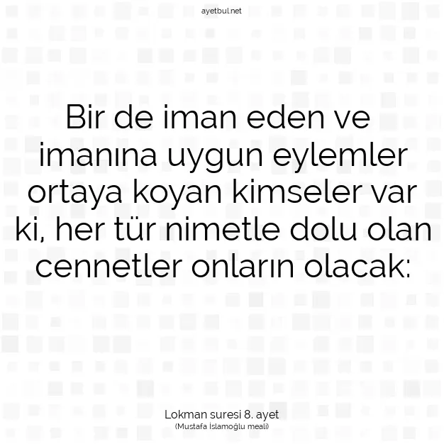 Ayetbul | Kuran Mealleri | Quran | Lokman suresi 8. ayet