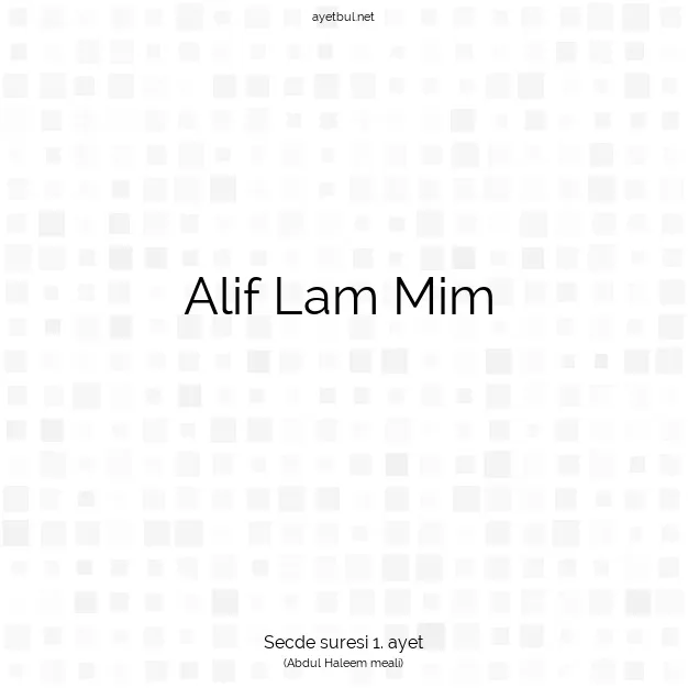 Ayetbul | Kuran Mealleri | Quran | Secde suresi 1. ayet