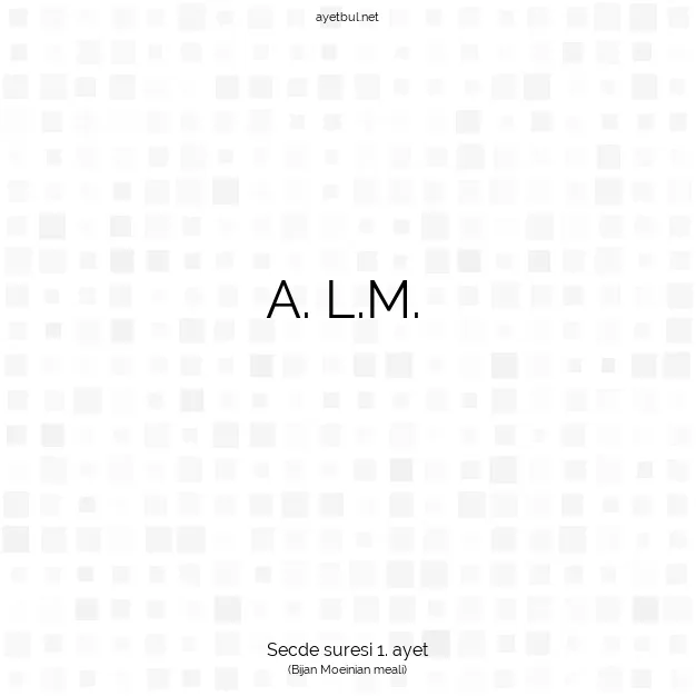 Ayetbul | Kuran Mealleri | Quran | Secde suresi 1. ayet