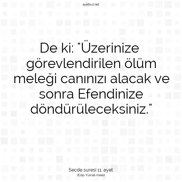 Ayetbul | Kuran Mealleri | Quran | Secde suresi 11. ayet
