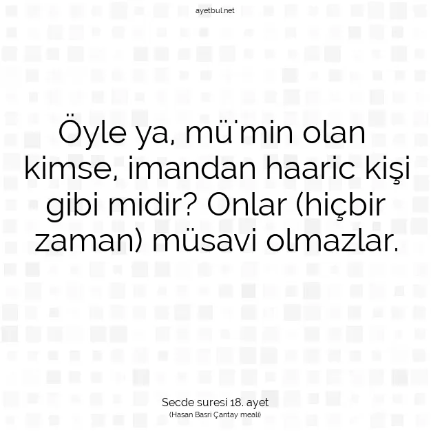 Ayetbul | Kuran Mealleri | Quran | Secde suresi 18. ayet