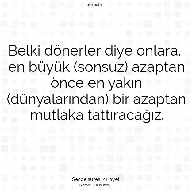 Ayetbul | Kuran Mealleri | Quran | Secde suresi 21. ayet