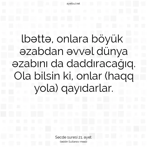 Ayetbul | Kuran Mealleri | Quran | Secde suresi 21. ayet