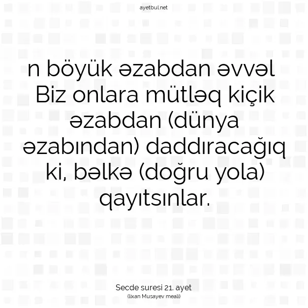 Ayetbul | Kuran Mealleri | Quran | Secde suresi 21. ayet