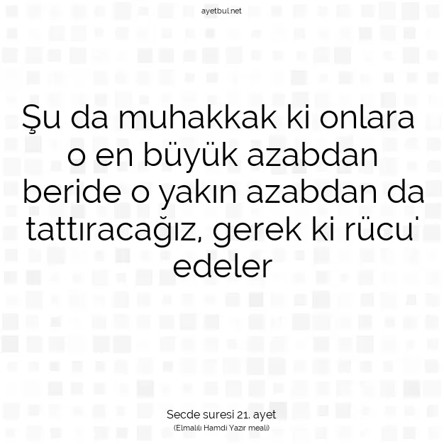 Ayetbul | Kuran Mealleri | Quran | Secde suresi 21. ayet