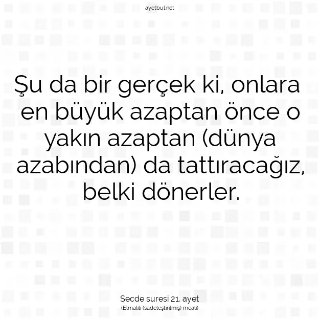 Ayetbul | Kuran Mealleri | Quran | Secde suresi 21. ayet
